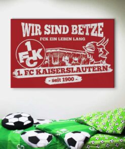 Alternative view of 1. FC Kaiserslautern Wir sind Betze – Ein Leben lang 1FCK Leinwandbilder